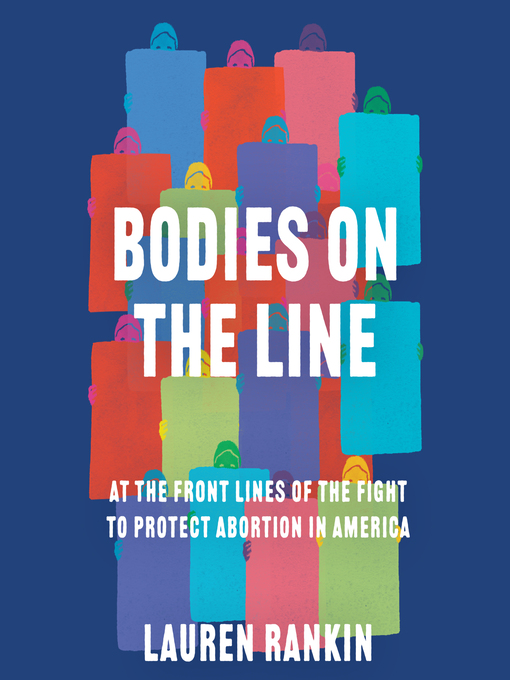 Title details for Bodies on the Line by Lauren Rankin - Available